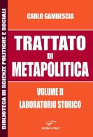 Trattato di metapolitica vol.2 di Carlo Gambescia edito da Ass. Culturale Il Foglio