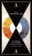 La vista e i colori-Carteggio con Goethe di Arthur Schopenhauer edito da Abscondita