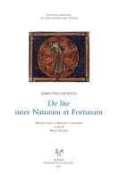 De lite inter Naturam et Fortunam. Ediz. critica di Albertino Mussato edito da Sismel