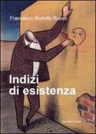 Indizi di esistenza di Francesco Roldolfo Russo edito da Giancarlo Zedde Editore