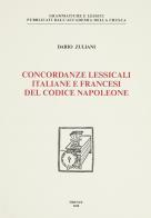 Concordanze lessicali italiane e francesi del Codice Napoleone di Dario Zuliani edito da Accademia della Crusca