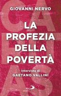 La profezia della povertà di Giovanni Nervo, Gaetano Vallini edito da San Paolo Edizioni