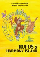Rufus & Harmony Island di Andrea Castelli edito da Youcanprint