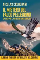 Il mistero del falco pellegrino. Un caso per il professor Chris Charlier di Nicolas Crunchant edito da Fusta