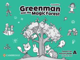 Greenman and the magic forest. Level A. Forest fun activity book. Per la Scuola elementare di Marilyn Miller, Karen Elliott, Katie Hill edito da Cambridge