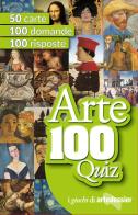 Arte 100 quiz di Gloria Fossi edito da Giunti Editore