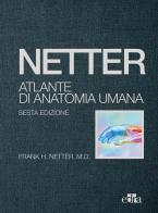 Netter. Atlante di anatomia umana + Anatomia per domande in omaggio di Frank H. Netter edito da Edra