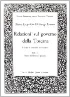 Relazioni sul governo della Toscana vol.2 di Pietro Leopoldo granduca di Toscana edito da Olschki