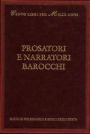 Prosatori e narratori barocchi di Giorgio Bàrberi Squarotti edito da Ist. Poligrafico dello Stato