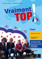 Vraiment top! Vol. Léger. Con Parcours examen e Verbi. Per la Scuola media. Con e-book. Con espansione online. Con DVD-ROM. Con CD-Audio di Patrizia Mauri, Ghislaine Blanc edito da Minerva Scuola