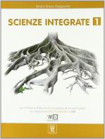 Scienze integrate. Con espansione online. Per le Scuole superiori vol.1 di M. Nives Forgiarini edito da Il Capitello