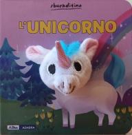 L' unicorno. Ediz. a colori edito da ABraCadabra