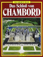 Schloss von Chambord (Das) di Christine de Buzon edito da Bonechi