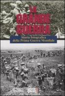 La grande guerra. Storia fotografica della prima guerra mondiale di Adrian Gilbert, John Terraine edito da Hobby & Work Publishing