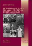 Profili di uomini illustri della valle del Serchio e della garfagnana di Giulio Simonimi edito da Pacini Fazzi