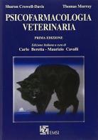 Psicofarmacologia veterinaria di Sharon Crowell Davis, Thomas Murray edito da EMSI