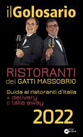 Il golosario 2022. Guida ai ristoranti d'Italia + delivery e take away di Paolo Massobrio, Marco Gatti edito da Comunica