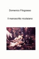 Il manoscritto nicolaiano di Domenico Filograsso edito da ilmiolibro self publishing