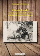 Vittorio Locchi. Un protagonista della storia e della cultura del Novecento di Giovanni Cipriani edito da Nicomp Laboratorio Editoriale