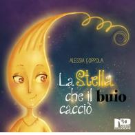 La stella che il buio cacciò di Alessia Coppola edito da Nero Press