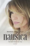Nausica. The truth that set me free di Nausica Della Valle edito da Eternity