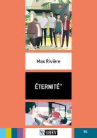 Éternité+. Ediz. per la scuola. Con File audio per il download di Max Rivière edito da Liberty