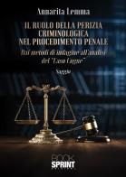 Il ruolo della perizia criminologica nel procedimento penale di Annarita Lemma edito da BooksprintEdizioni