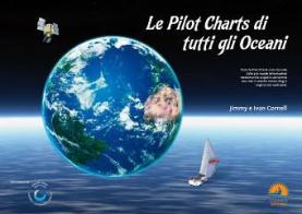 Le Pilot Charts di tutti gli Oceani di Jimmy Cornell edito da Il Frangente