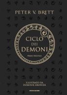 Ciclo dei demoni. Prima trilogia di Peter V. Brett edito da Mondadori