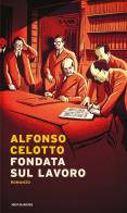 Fondata sul lavoro di Alfonso Celotto edito da Mondadori