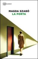 La porta di Magda Szabò edito da Einaudi