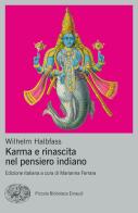 Karma e rinascita nel pensiero indiano di Wilhelm Halbfass edito da Einaudi