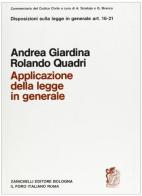 Commentario al Codice civile. Applicazione della legge in generale (artt. 16-21 del Cod. Civ.) di Andrea Giardina, Rolando Quadri edito da Zanichelli