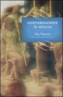 Conversazione in Sicilia di Elio Vittorini edito da BUR Biblioteca Univ. Rizzoli