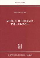Modelli di giustizia per i mercati di Simone Lucattini edito da Giappichelli