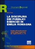 La disciplina dei pubblici esercizi in Emilia Romagna di Elena Fiore edito da Maggioli Editore