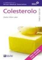Colesterolo di Mike Laker edito da Alpha Test