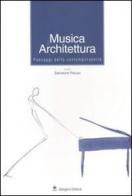 Musica & architettura. Paesaggi della contemporaneità edito da Gangemi Editore