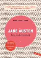 Love and friendship. Con versione audio completa di Jane Austen edito da Vallardi A.