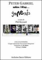 Peter Gabriel. When I was... Genesis di Phil Reynald edito da Sacco