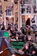 L'evoluzione è ovunque. Vedere il mondo con gli occhi di Darwin di Marco Ferrari edito da Codice