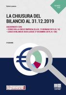 La chiusura del bilancio al 31.12.2019 di Enrico Larocca edito da Maggioli Editore