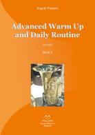 Advanced warm up and daily routine. For tuba vol.2 di Angelo Piazzini edito da Edizioni Momenti-Ribera