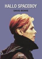 David Bowie. Hallo spaceboy edito da Auditorium