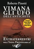 Vimana. Gli UFO dell'antichità. Extraterrestri nell'India protostorica? di Roberto Pinotti edito da Uno Editori