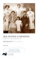 Mia nonna d'Armenia di Anny Romand edito da La Lepre Edizioni