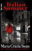 Italian summer. Ediz. italiana di Maria Grazia Swan edito da StreetLib
