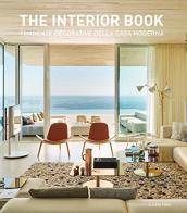 The interior book. Tendenze decorative della casa moderna. Ediz. illustrata di Eugeni Pons edito da Loft Media Publishing