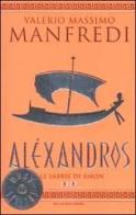 Aléxandros vol.2 di Valerio Massimo Manfredi edito da Mondadori