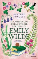 Il compendio delle storie perdute di Emily Wilde di Heather Fawcett edito da Mondadori